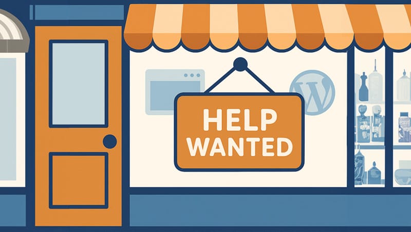 A storefront with a help wanted sign for WordPress optimization services.